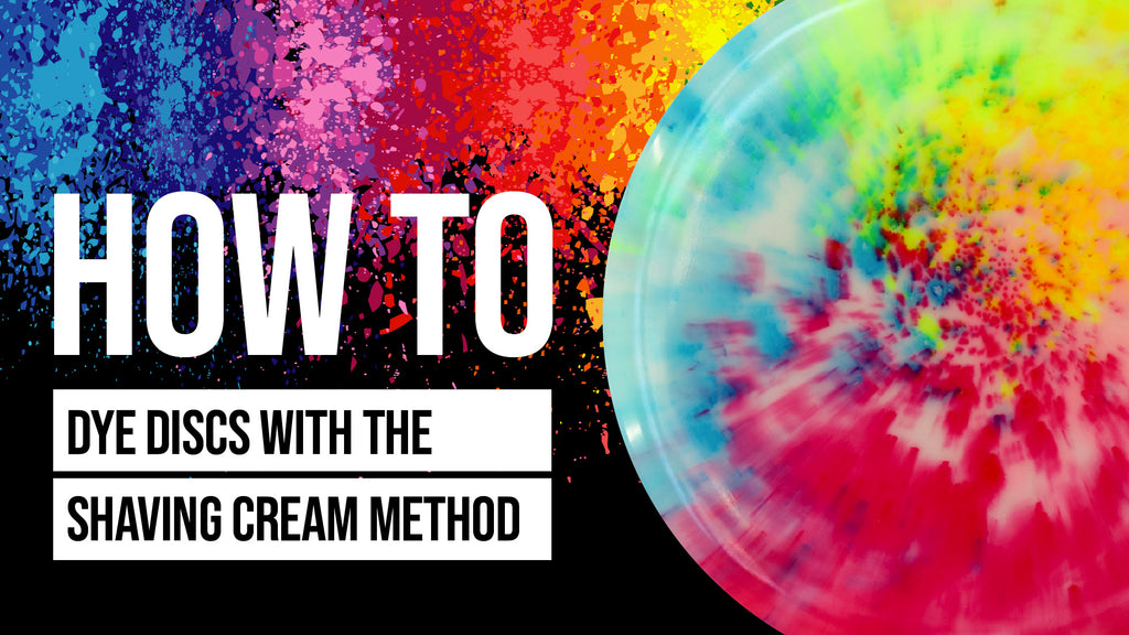 How to Dye Discs with the Shaving Cream Method